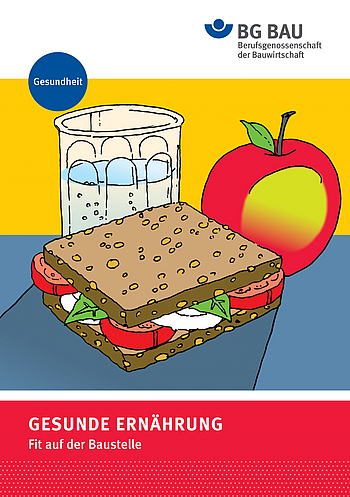 Titelbild der Broschüre: Gesunde Ernährung - Fit auf der Baustelle
