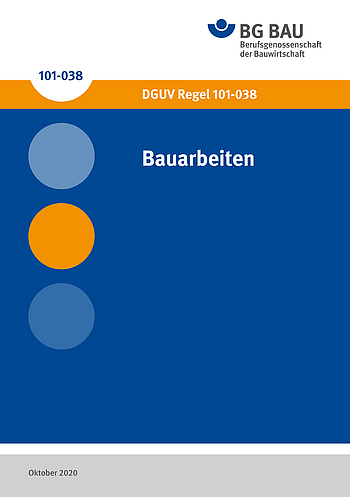 DGUV Regel 101-038 Titelbild der DGUV Regel 101-038: Bauarbeiten.
