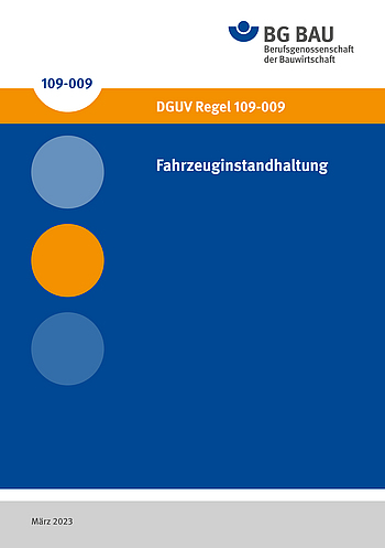 DGUV Regel 109-009: Fahrzeug-Instandhaltung