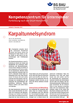 Titelbild des Infoblattes "Kompetenzzentrum für Unternehmer -
Fortbildung nach der DGUV-Vorschrift 2: Karpaltunnelsyndrom"