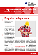 Titelbild des Infoblattes "Kompetenzzentrum für Unternehmer -
Fortbildung nach der DGUV-Vorschrift 2: Karpaltunnelsyndrom"