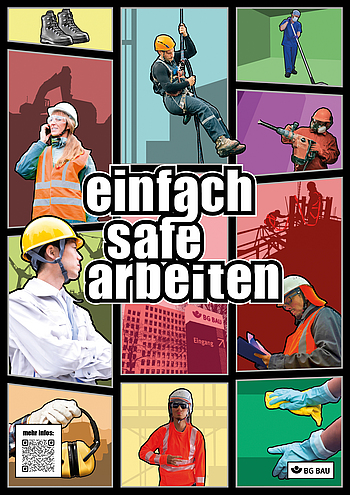Das Bild zeigt eine bunte Collage von Bauarbeiterinnen und Bauarbeitern mit Schutzkleidung bei verschiedenen Tätigkeiten, ergänzt durch Sicherheitssymbole wie Handschuhe, Schutzschuhe und Gehörschutz, sowie den zentral platzierten Slogan „einfach safe arbeiten“.